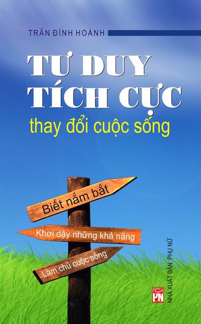 Tư Duy Tích Cực Thay Đổi Cuộc Sống