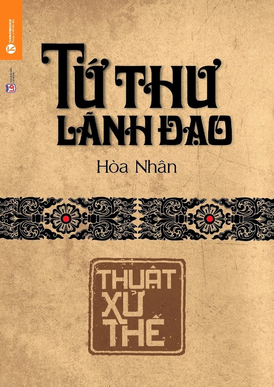 Tứ Thư Lãnh Đạo - Thuật Xử Thế