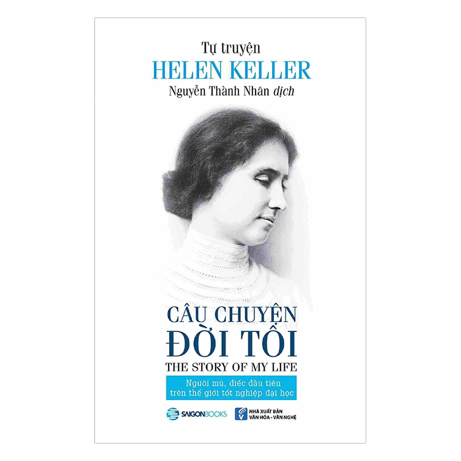 Tự Truyện Helen Keller - Câu Chuyện Đời Tôi