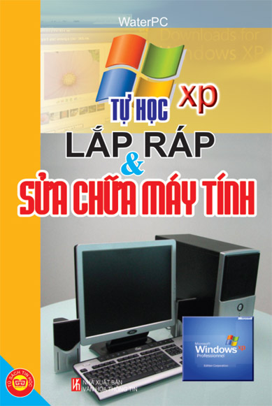 Tự Học Lắp Ráp Và Sửa Chữa Máy Tính