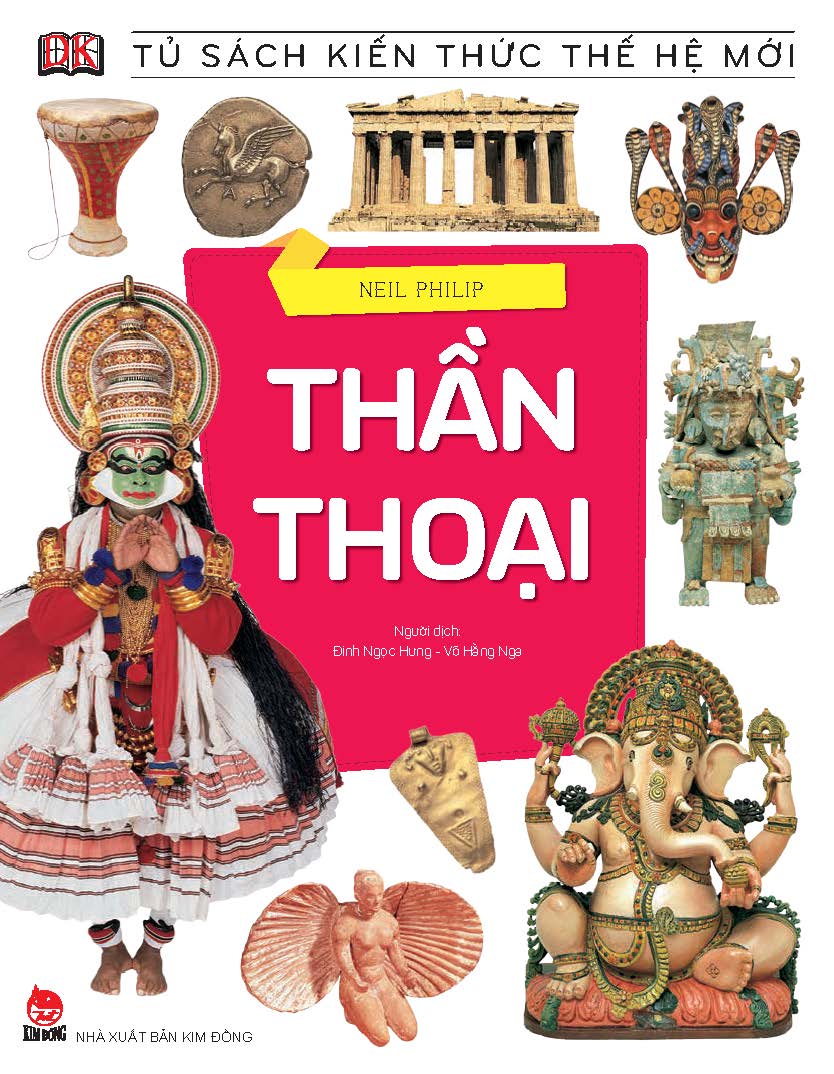 Tủ Sách Kiến Thức Thế Hệ Mới - Thần Thoại