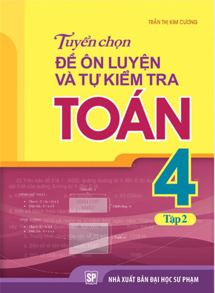 Tuyển chọn đề ôn luyện và tự kiểm tra Toán Lớp 4 - Tập 2