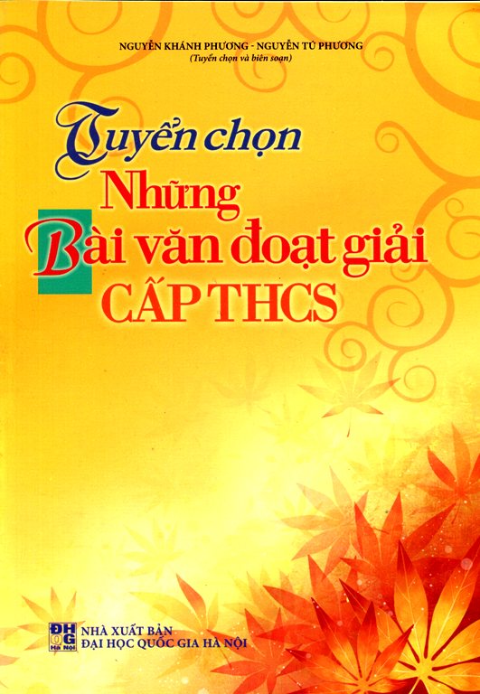 Tuyển Chọn Những Bài Văn Đoạt Giải Cấp THCS