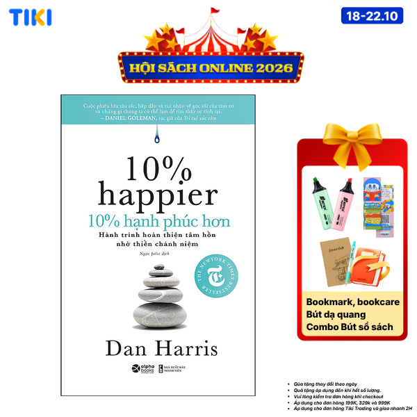 Sách 10 Hạnh Phúc Hơn - Cách Kiểm Soát Những Suy Nghĩ Tiêu Cực, Giảm Căng Thẳng Và Hoàn Thiện Bản Thân Mỗi Ngày Với Thiền Định