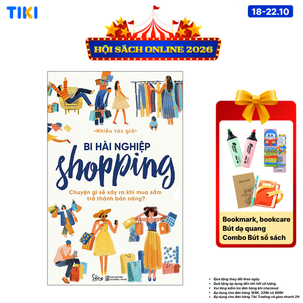 Sách Bi Hài Nghiệp Shopping Chuyện Gì Sẽ Xảy Ra Khi Mua Sắm Trở Thành Bản Năng