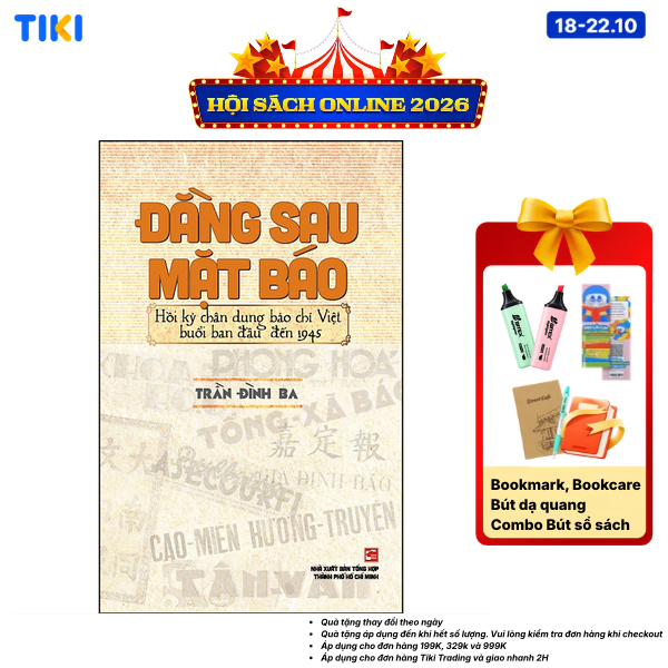 Sách Đằng Sau Mặt Báo - Hồi Ký Chân Dung Báo Chí Việt Nam Buổi Ban Đầu Đến 1945