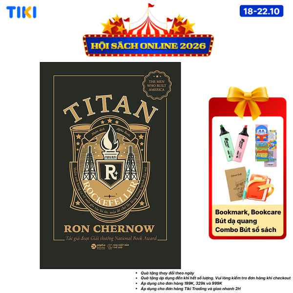 Sách Titan-Gia Tộc Rockefeller - Thiên Anh Hùng Ca Về Một Gia Tộc Bí Ẩn, Một Đế Chế Lẫy Lừng Trong Ngành Dầu Mỏ Bìa Đen