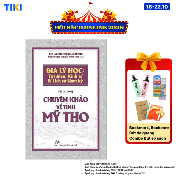 Sách Chuyên Khảo Về Tỉnh Mỹ Tho - Địa Lý Học TỰ NHIÊN, KINH TẾ & LỊCH SỬ NAM KỲ