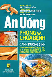 Ăn Uống Phòng Và Chữa Bệnh - Canh Dưỡng Sinh (Tái Bản 2017)