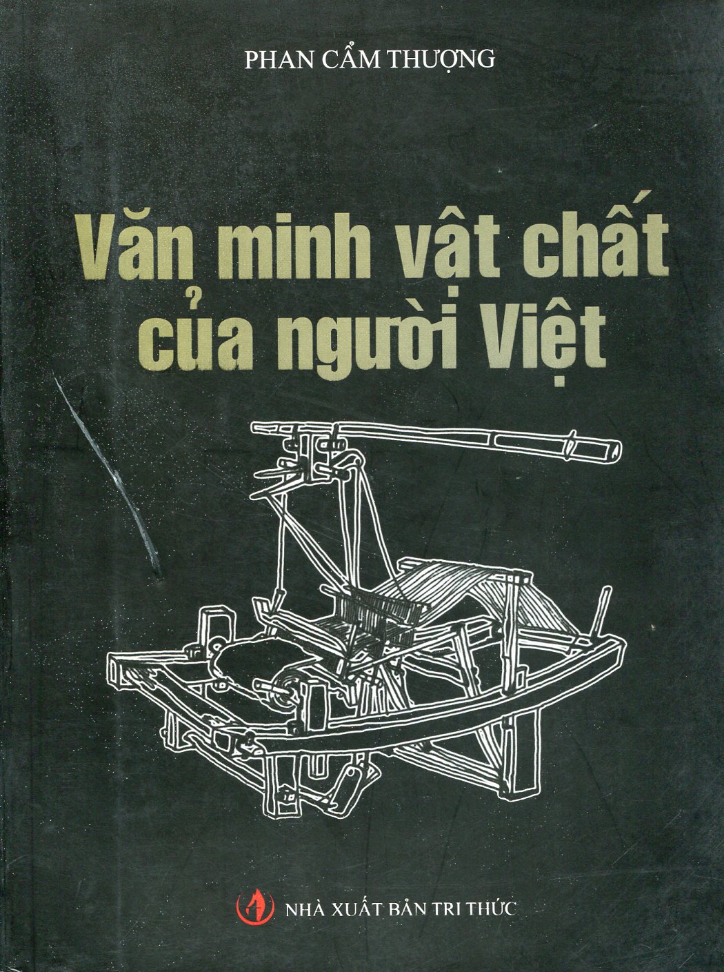 Văn Minh Vật Chất Của Người Việt (Tái Bản)