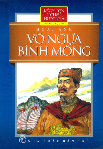 Kể Chuyện Lịch Sử Nước Nhà - Vó Ngựa Bình Mông