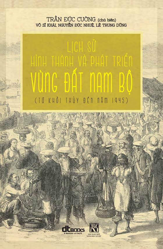 Lịch Sử Hình Thành Và Phát Triển Vùng Đất Nam Bộ