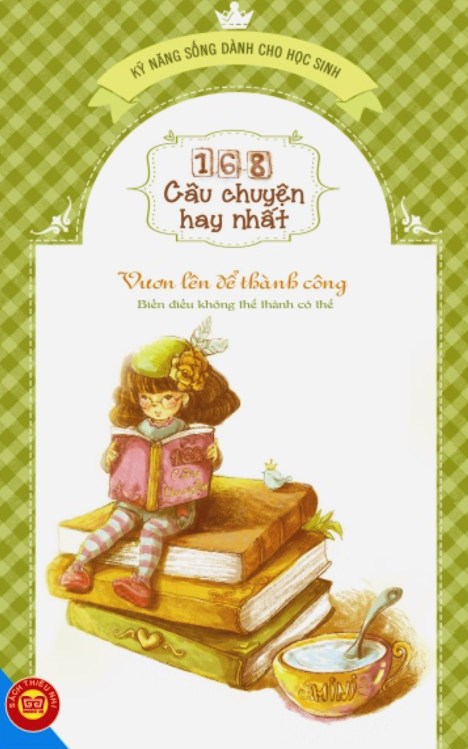 168 Câu Chuyện Hay Nhất - Vươn Lên Để Thành Công