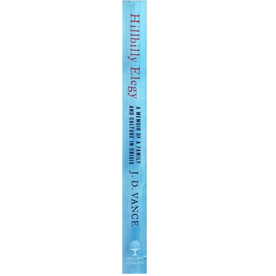 Hillbilly Elegy : A Memoir of a Family and Culture in Crisis (The Political Book of the Year)