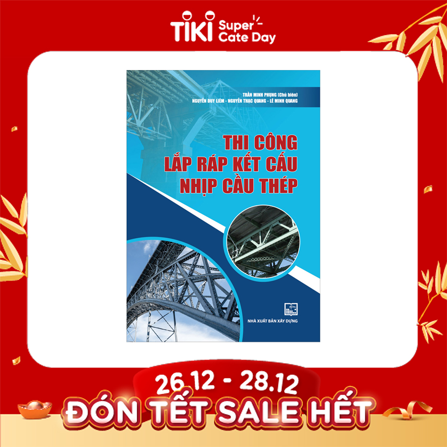 Thi Công Lắp Ráp Kết Cấu Nhịp Cầu Thép