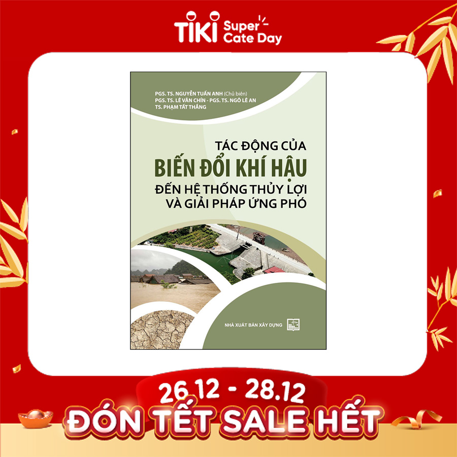 Tác Động Của Biến Đổi Khí Hậu Đến Hệ Thống Thủy Lợi Và Giải Pháp Ứng Phó