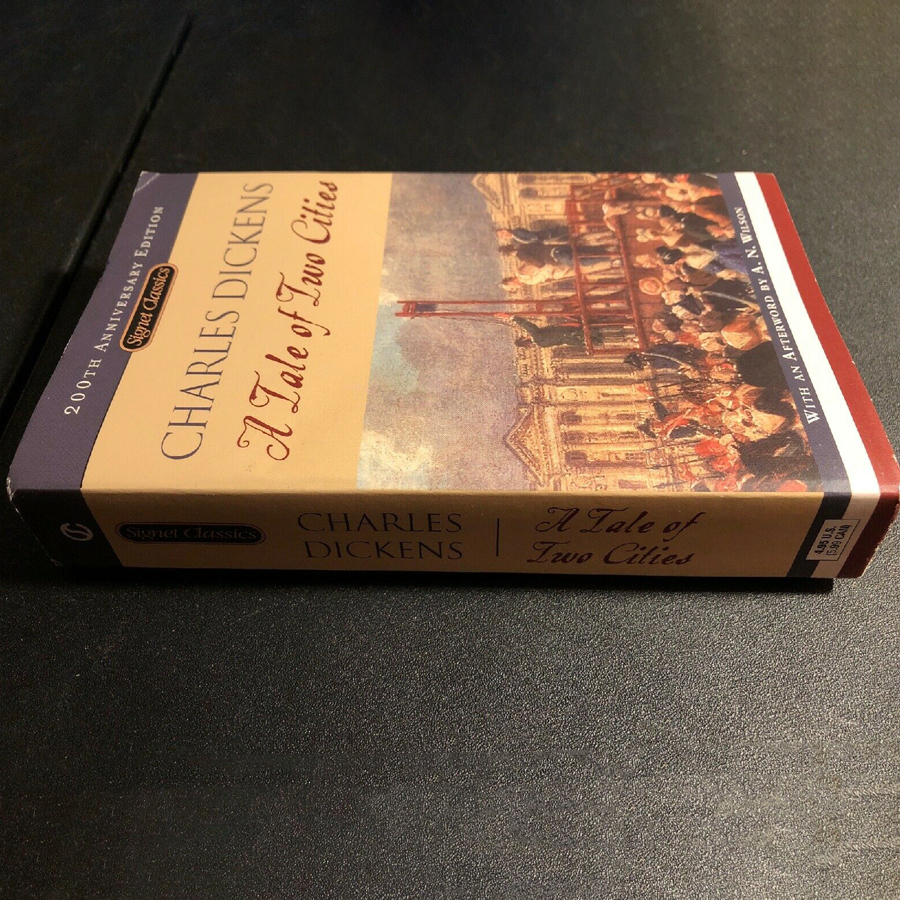 Signet Classics: A Tale of Two Cities (200th Anniversary Edition) (by Charles Dickens, with an Afterword by A.N. Wilson)