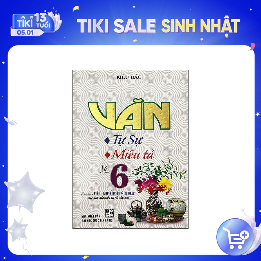 Văn Tự Sự - Miêu Tả Lớp 6 (Biên Soạn Theo CTGDPT Mới - Định Hướng Phát Triển Năng Lực)