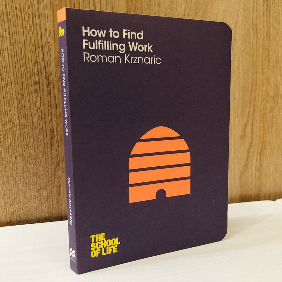 How To Find Fulfilling Work: The School Of Life