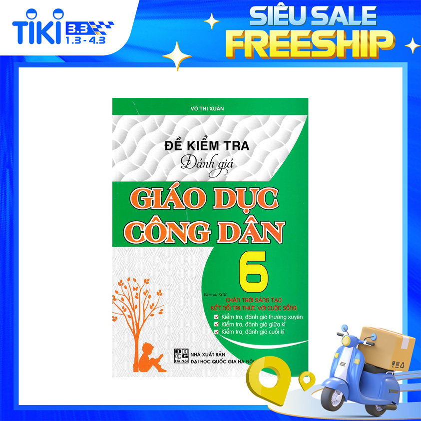 Đề Kiểm Tra Đánh Giá Giáo Dục Công Dân Lớp 6 (Bám Sát SGK Chân Trời Sáng Tạo Và Kết Nối Tri Thức Với Cuộc Sống)