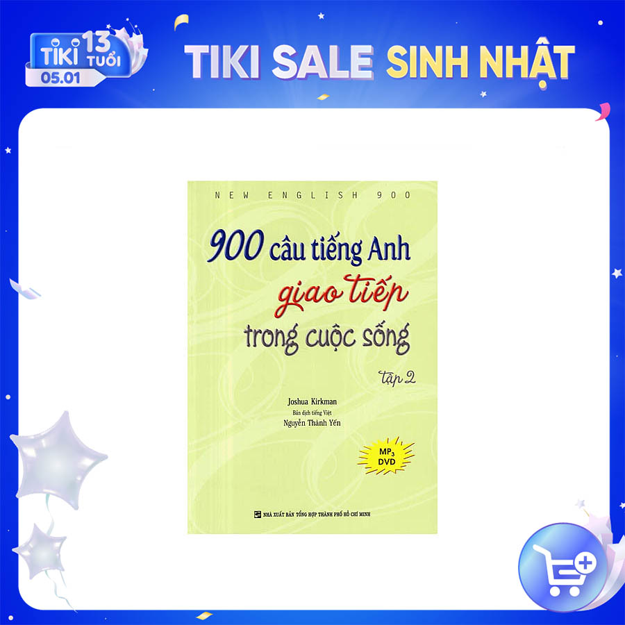 900 Câu Tiếng Anh Giao Tiếp Trong Cuộc Sống - Tập 2 (Kèm file MP3)