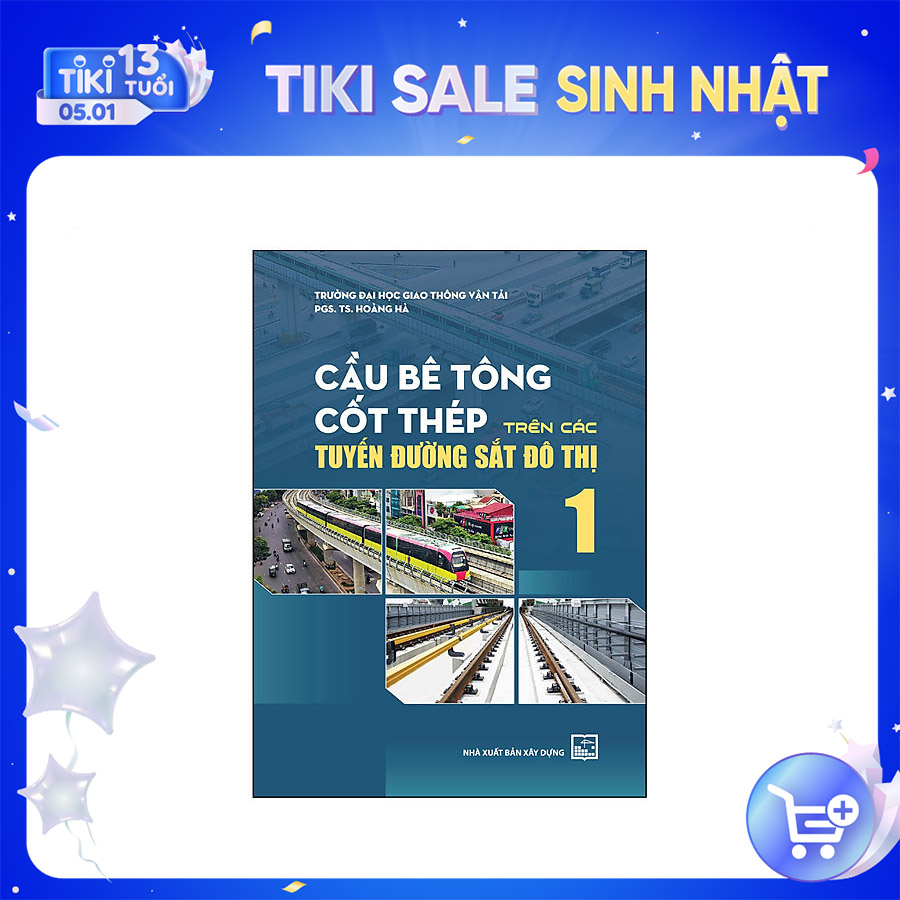 Cầu bê tông cốt thép trên các tuyến đường sắt đô thị Tập 1