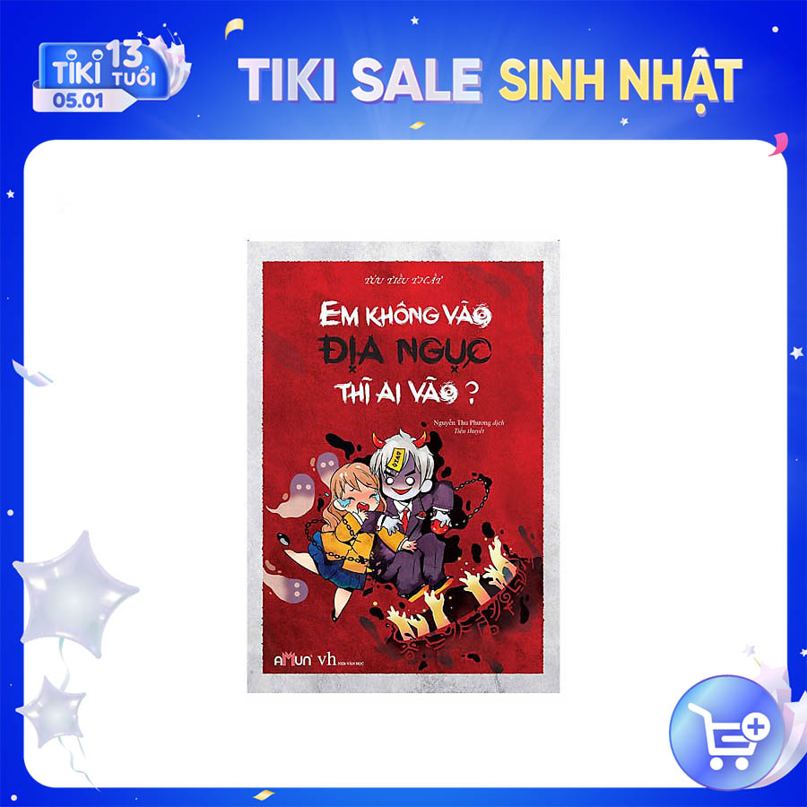 Em Không Vào Địa Ngục Thì Ai Vào? (Tái Bản)