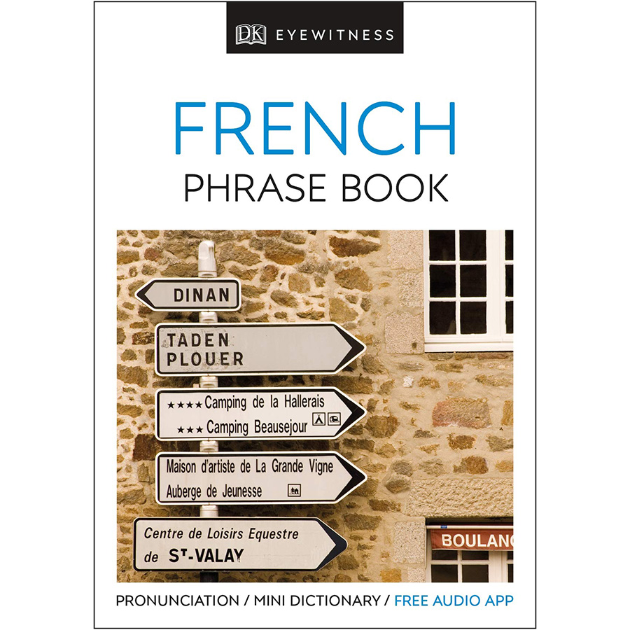 Eyewitness Travel Phrase Book French: Essential Reference For Every Traveller