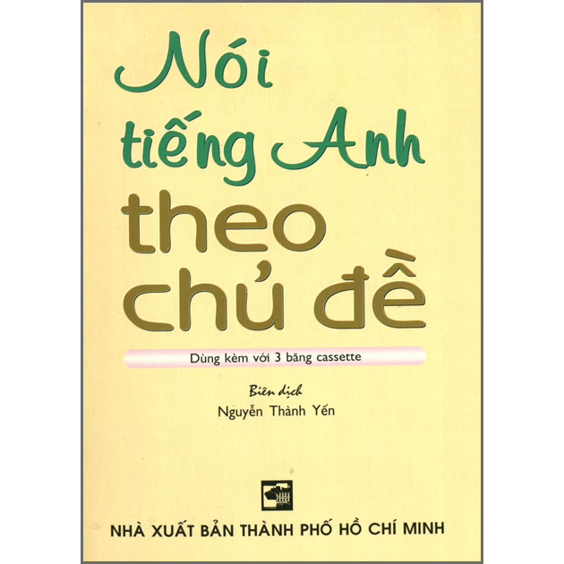 Nói Tiếng Anh Theo Chủ Đề (Kèm 3CD)