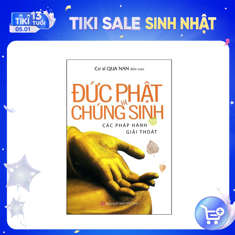 Đức Phật Và Chúng Sinh  Các Pháp Hành Giải Thoát (Tái Bản)