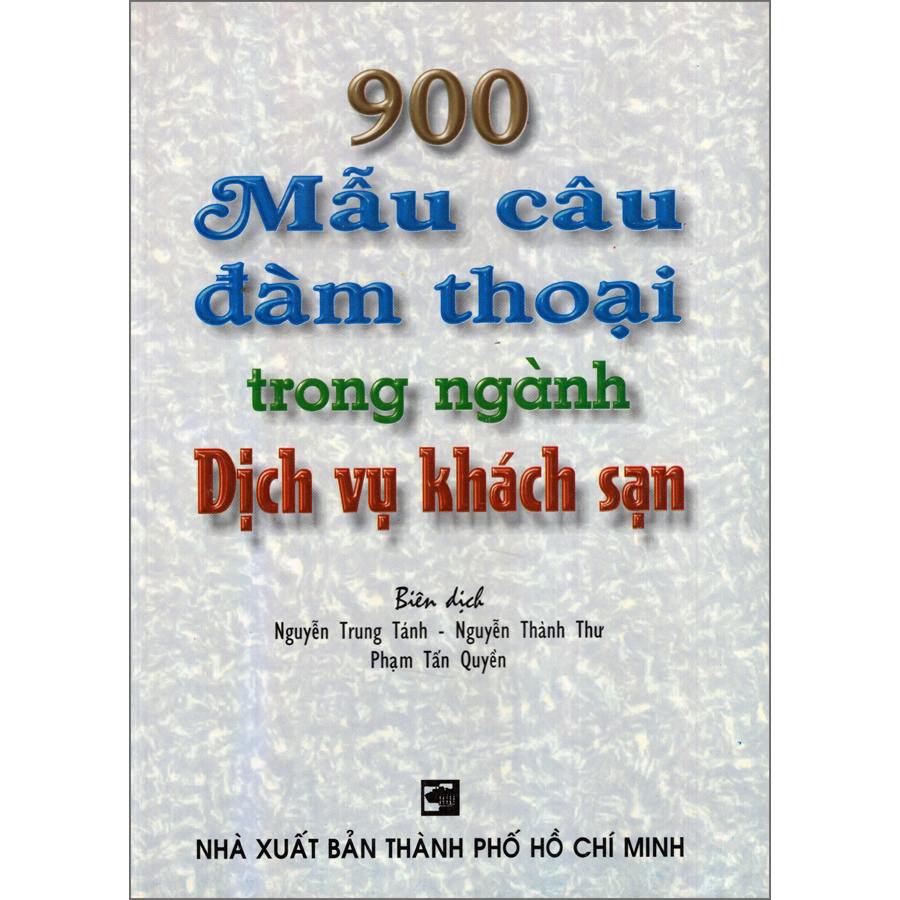 900 Mẫu Câu Đàm Thoại Trong Ngành Dịch Vụ Khách Sạn