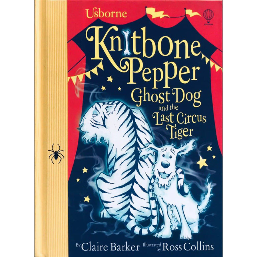 Usborne Knitbone Pepper Ghost Dog: The Last Circus Tiger