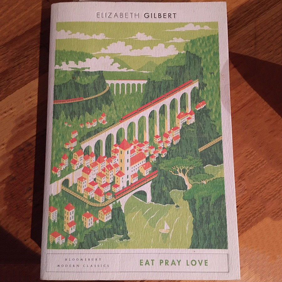 Bloomsbury Modern Classics : Eat Pray Love - Ăn, Cầu nguyện, Yêu thương