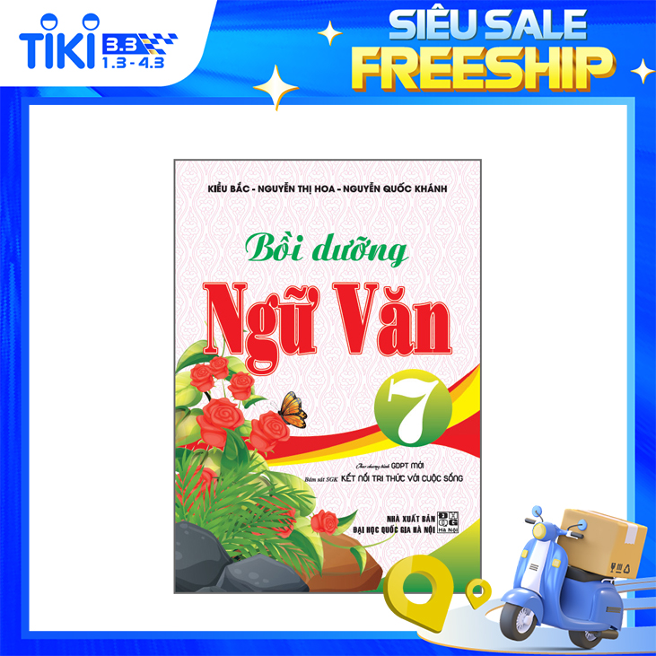 Bồi Dưỡng Ngữ Văn 7 - Bám Sát SGK Kết Nối Tri Thức Với Cuộc Sống