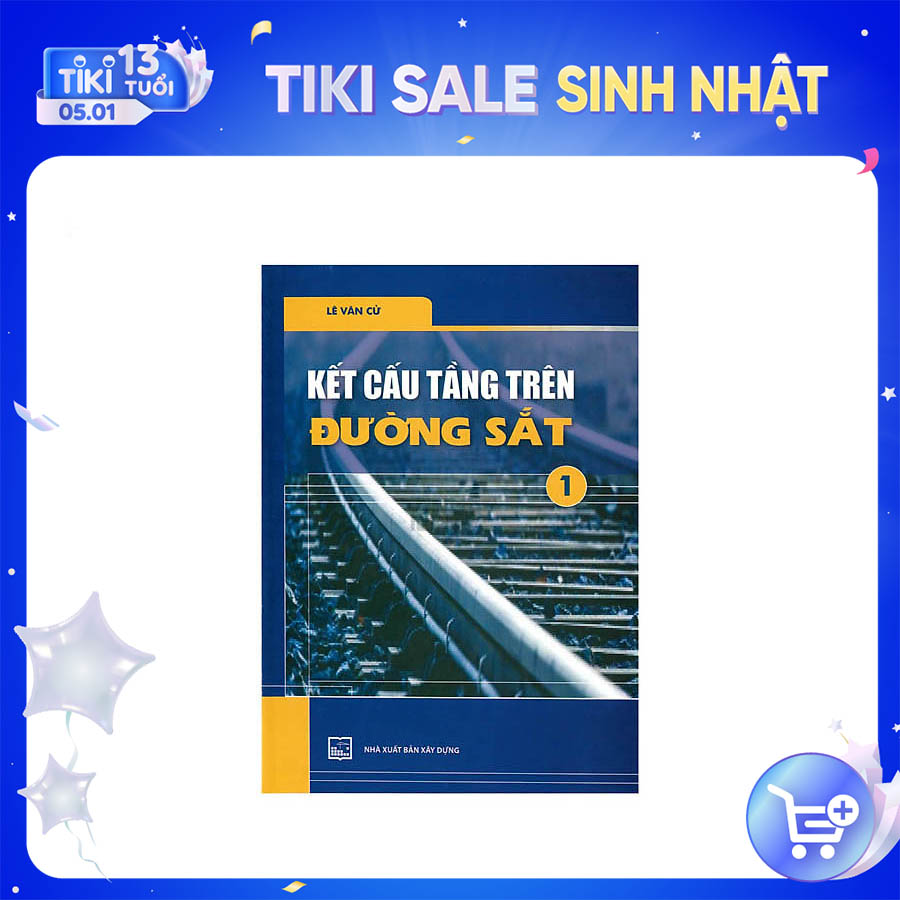 Kết Cấu Tầng Trên Đường Sắt. Tập 1