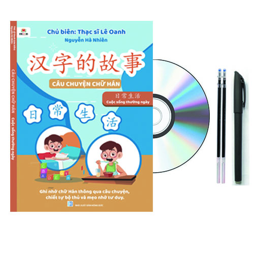 CÂU CHUYỆN CHỮ HÁN - CUỘC SỐNG THƯỜNG NGÀY + DVD NGHE TOÀN BỘ SÁCH+ 2 ngòi bay màu +1 bút