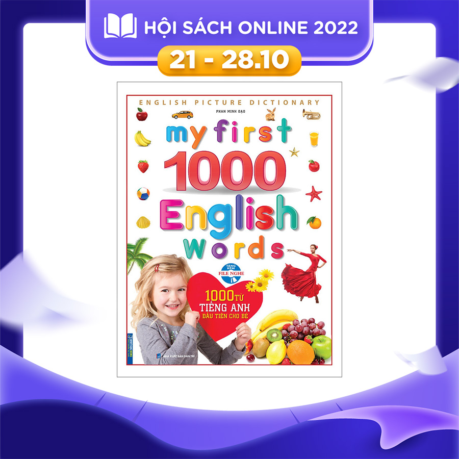 My First 1000 English Words - 1000 Từ Tiếng Anh Đầu Tiên Cho Bé (Bìa Cứng) (Tái Bản)