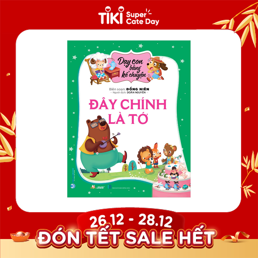 Dạy Con Bằng Kể Chuyện - Đây Chính Là Tớ