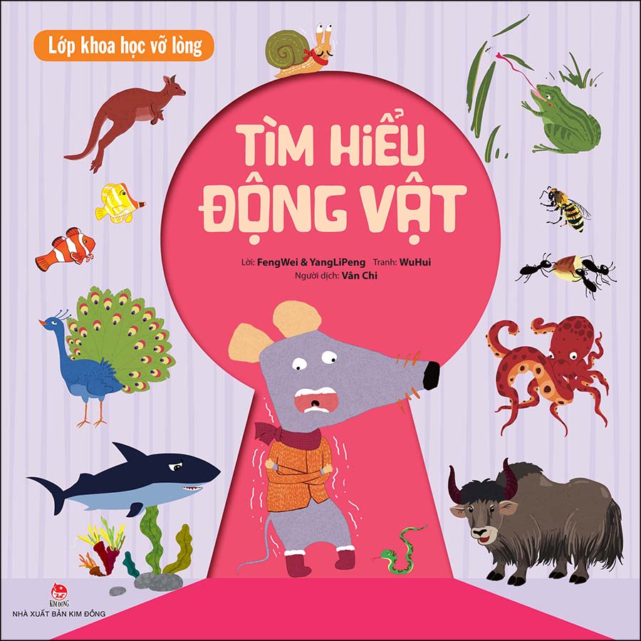 Lớp Khoa Học Vỡ Lòng - Tìm Hiểu Động Vật