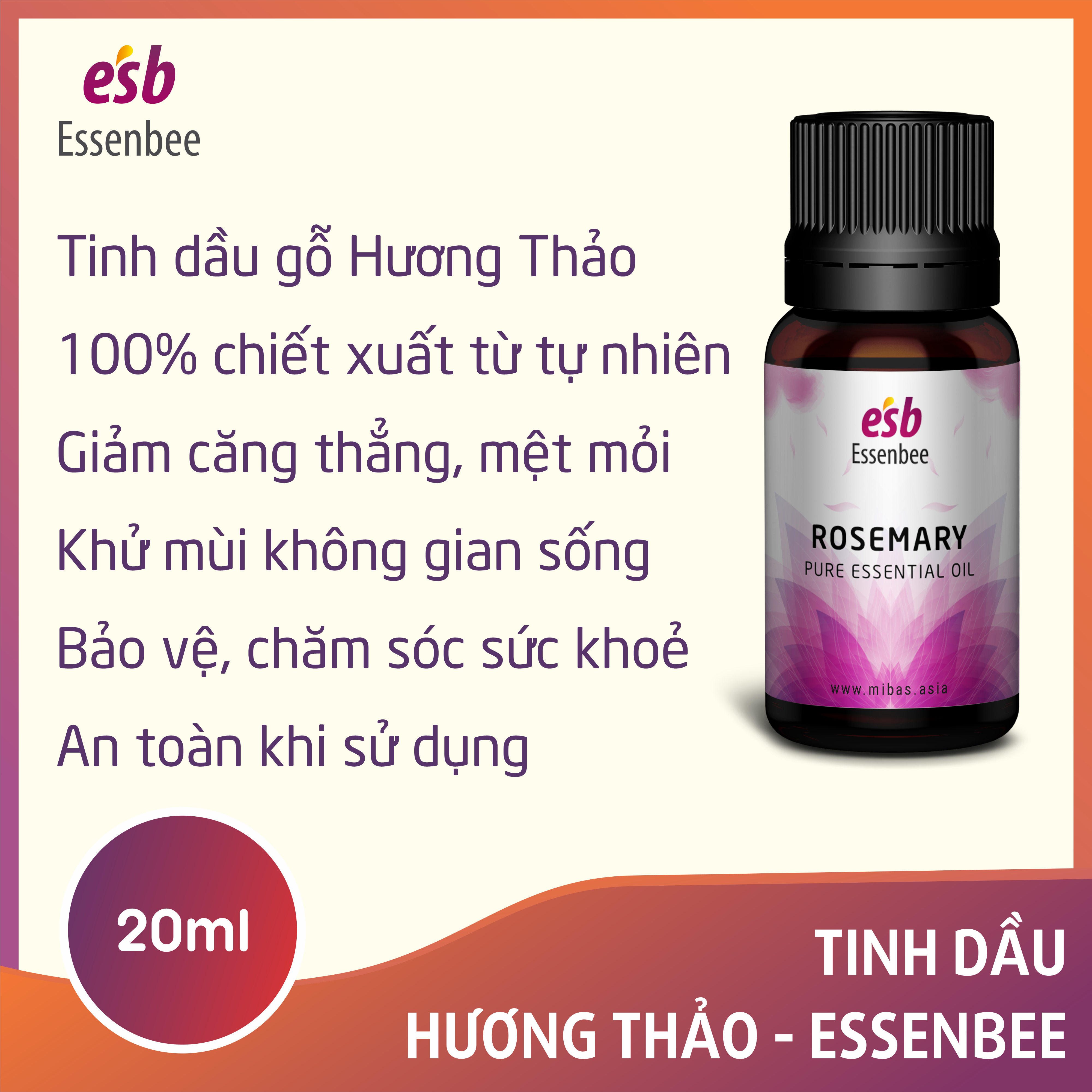 Tinh dầu Hương Thảo (Rosemary) – Essenbee – 20ml - 100% nguyên chất, hỗ trợ thư giãn tinh thần hiệu quả và xua đuổi muỗi an toàn