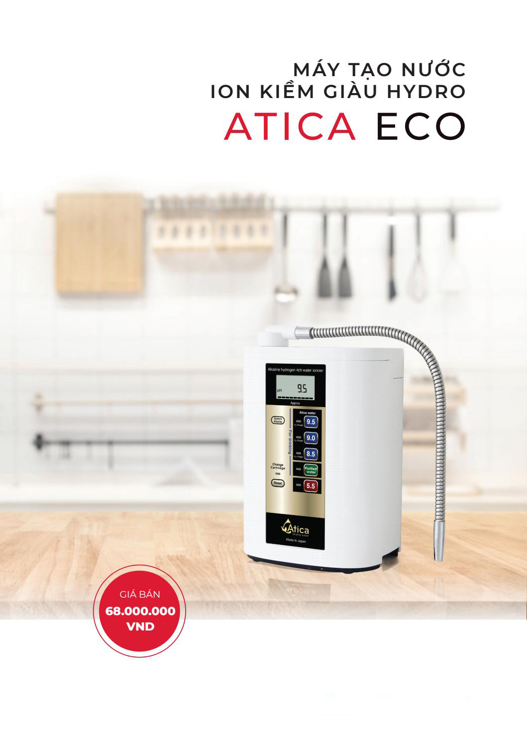 Máy lọc nước ion kiềm giàu hydro Atica Eco - Hàng chính hãng sản xuất bởi tập đoàn Hitachi Maxell Nhật Bản sử dụng công nghệ điện phân 2 lần làm giàu hydro trong nước tốt cho sức khỏe