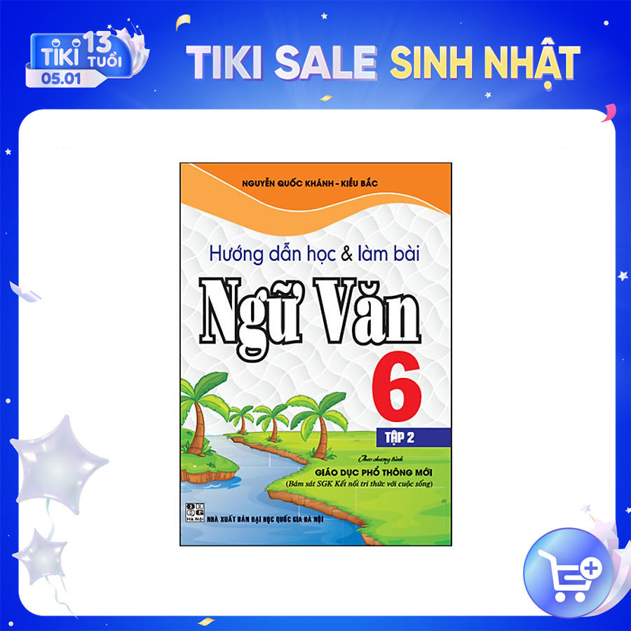 Hướng Dẫn Học Và Làm Bài Ngữ Văn 6/2 (Kết Nối Tri Thức)