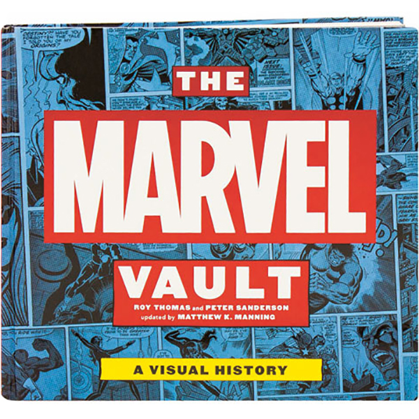 The Marvel Vault: A Visual History (Roy Thomas and Peter Sanderson, Updated by Matthew K. Manning)