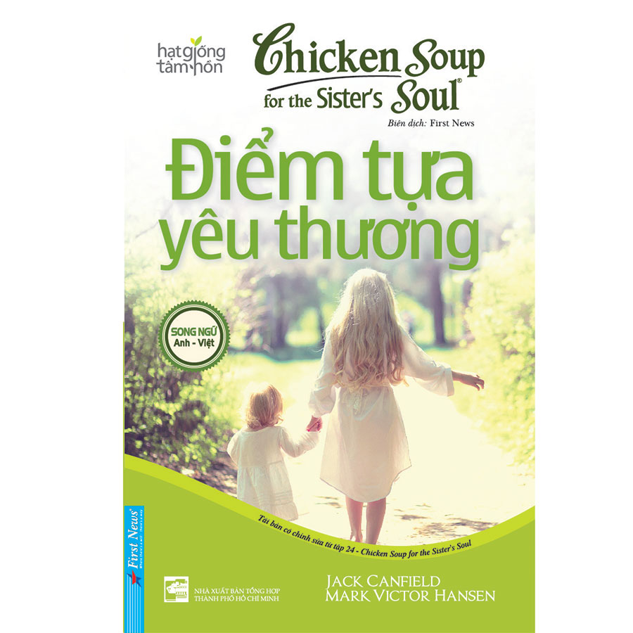 Chicken Soup For The Sister’S Soul 24 - Điểm Tựa Yêu Thương (Tái Bản 2020)