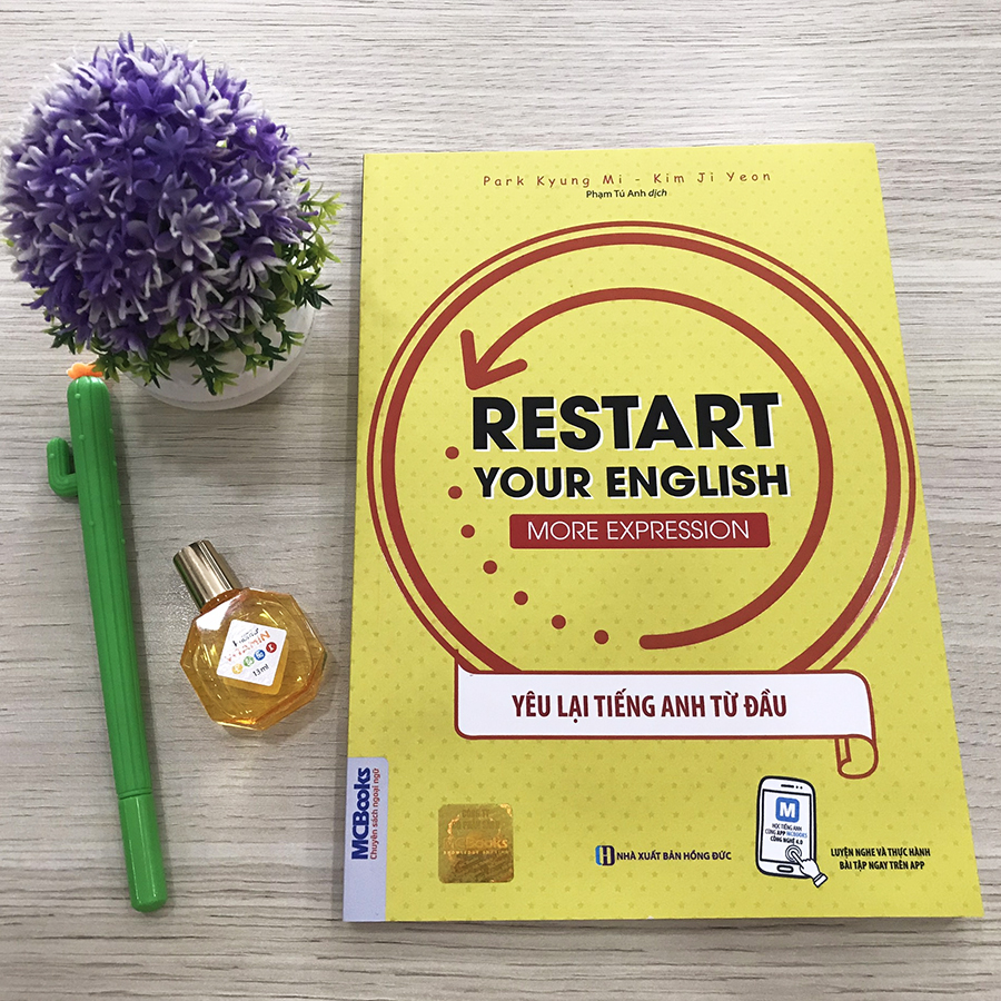 RESTART YOUR ENGLISH - MORE EXPRESSION - YÊU LẠI TIẾNG ANH TỪ ĐẦU