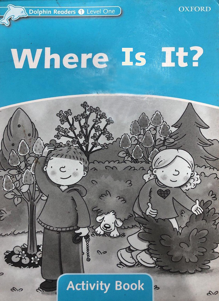 Dolphin Readers Level 1 Where Is It? Activity Book