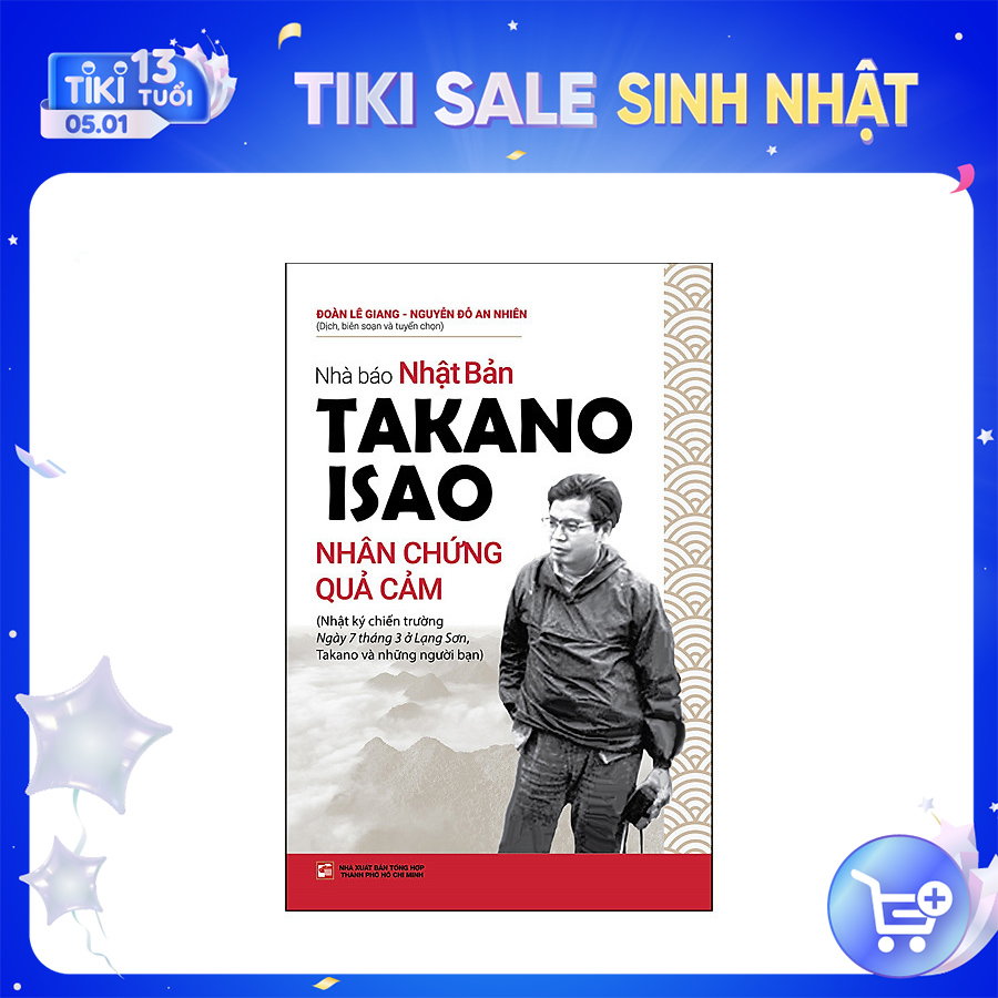 Nhà báo Nhật Bản Takano Isao - Nhân chứng quả cảm