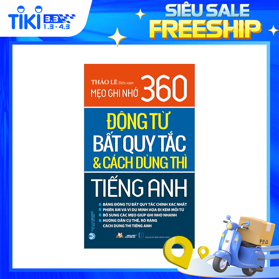 Mẹo Ghi Nhớ 360 Động Từ Bất Quy Tắc &amp; Cách Dùng Thì Tiếng Anh