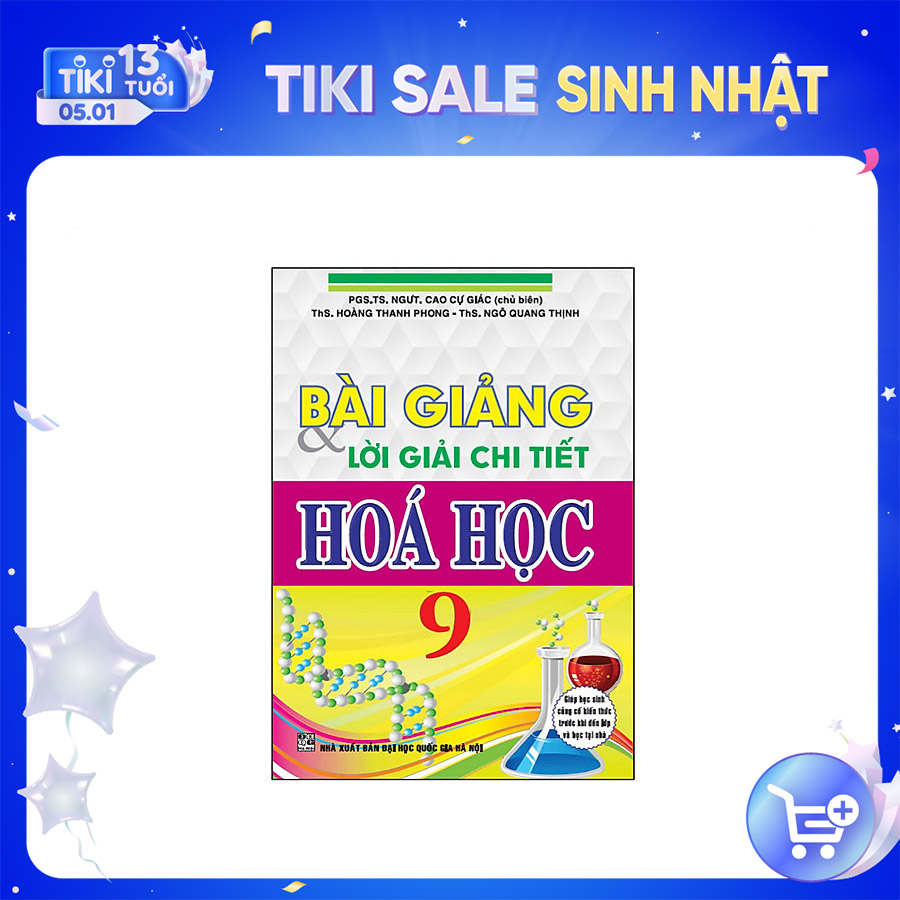 Bài Giảng &amp; Lời Giải Chi Tiết Hoá Học 9