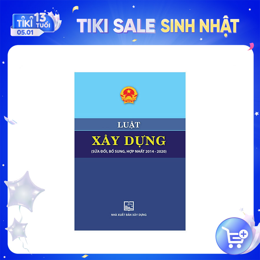 Luật Xây Dựng (Sửa Đổi, Bổ Sung, Hợp Nhất 2014-2020)